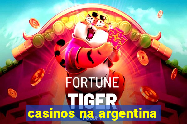 casinos na argentina